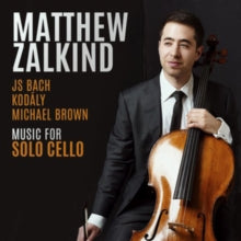 Matthew Zalkind: Music For Solo Cello By J.S. Bach. Michael Brown And Zoltan Kodaly - CD