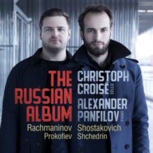 Christoph Croise / Alexander Panfilov: The Russian Album: Cello Sonatas By Rachmaninov. Shostakovic - CD