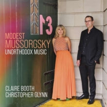 Claire Booth / Christopher Glynn: Modest Mussorgsky: Unorthodox Music - CD