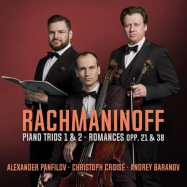 Christoph Croise / Andrey Baranov / Alexander Panfilov: Rachmaninoff: Piano Trios Nos. 1 & 2 / Romances Opp. 21 & 23 - CD