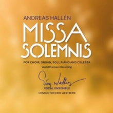 Various Artists: Andreas Hallen: Missa Solemnis (World Premiere Recording) - CD