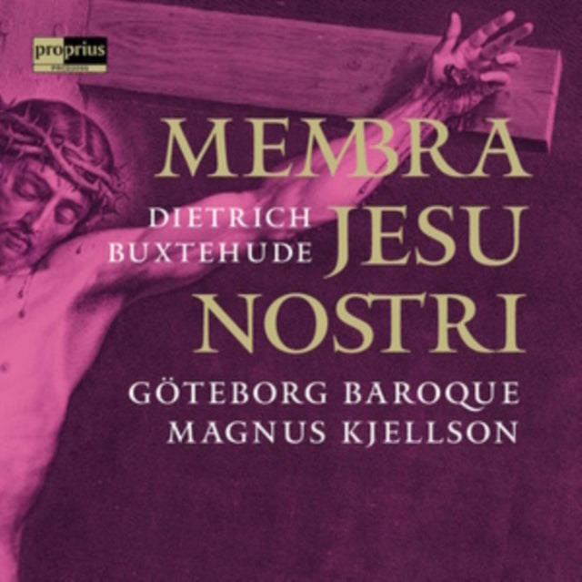 Goteborg Baroque / Magnus Kjellson: Dietrich Buxtehude: Membra Jesu Nostri - CD
