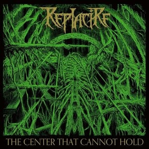 Replacire: The Center That Cannot Hold - Vinyl