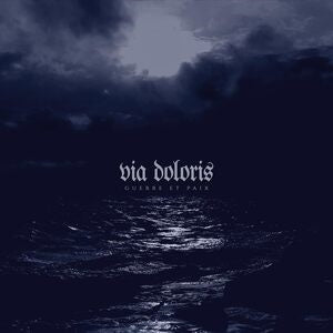 Via Doloris: Guerre Et Paix - CD
