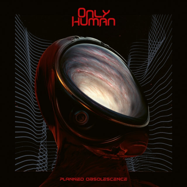 Only Human: Planned Obsolescence - Vinyl
