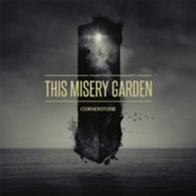 This Misery Garden: Cornerstone - CD