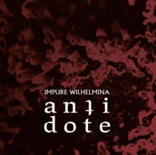 Impure Wilhelmina: Antidote (Cd Mediabook) - CD