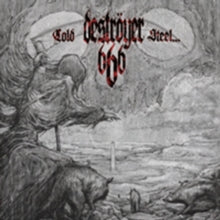 Destroyer 666: Cold Steel - For An Iron Age - CD