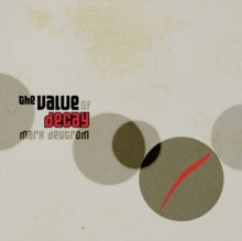 Mark Deutrom: The Value Of Decay - CD