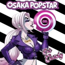 Osaka Popstar: Ear Candy - Vinyl