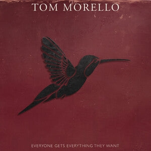 Tom Morello: Everyone Gets Everything They Want - CD