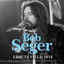 Bob Seger: Ebbets Field 1974 - CD
