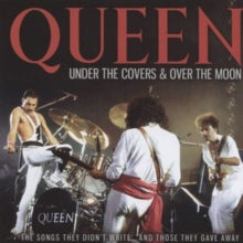 Queen: Under The Covers & Over The Moon - CD
