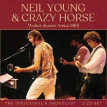 Neil Young & Crazy Horse: Market Square Arena 1986 - CD