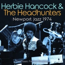 Herbie Hancock & The Headhunters: Newport Jazz 1974 - CD