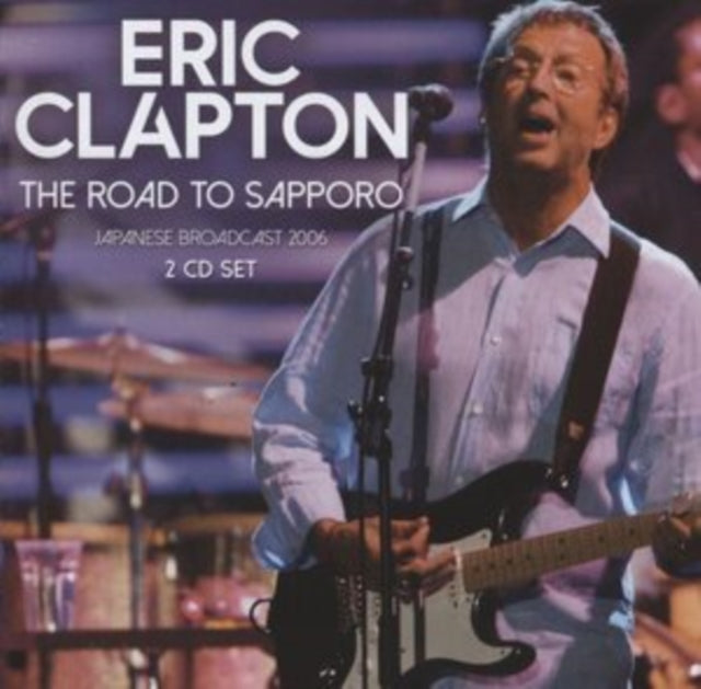 Eric Clapton: The Road To Sapporo - CD