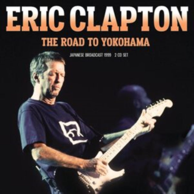 Eric Clapton: The Road To Yokohama - CD