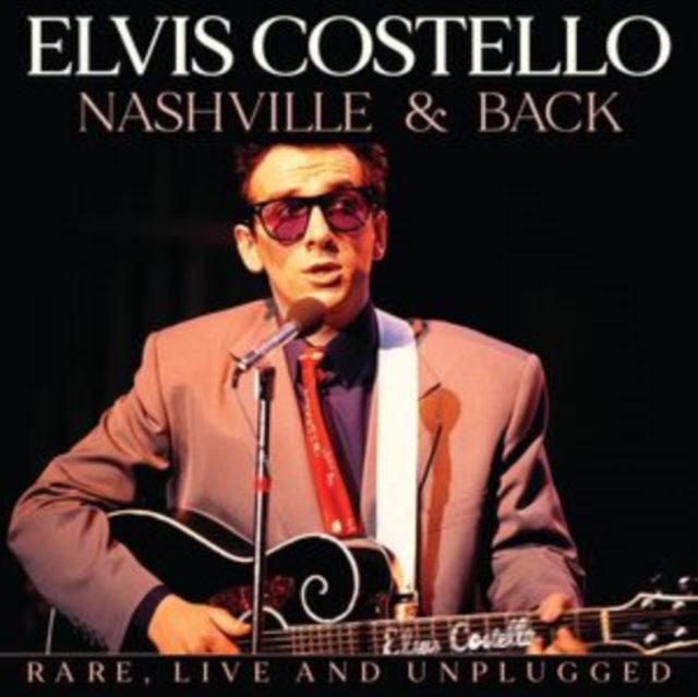 Elvis Costello: Nashville & Back - CD