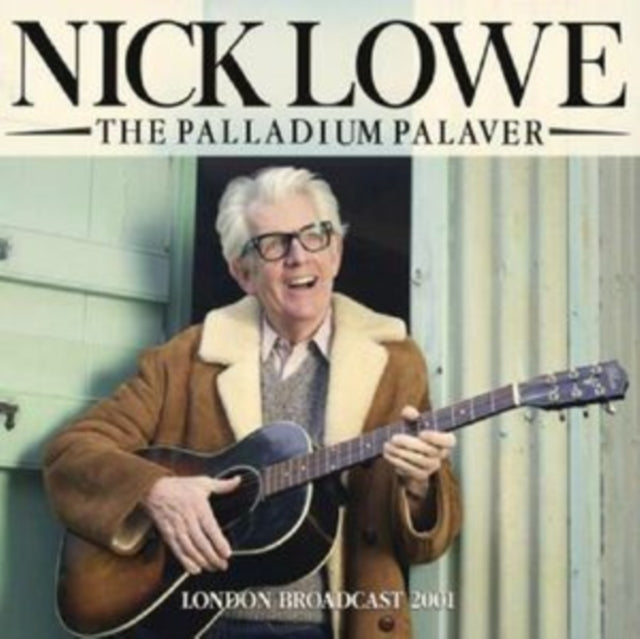 Nick Lowe: The Palladium Palaver - CD