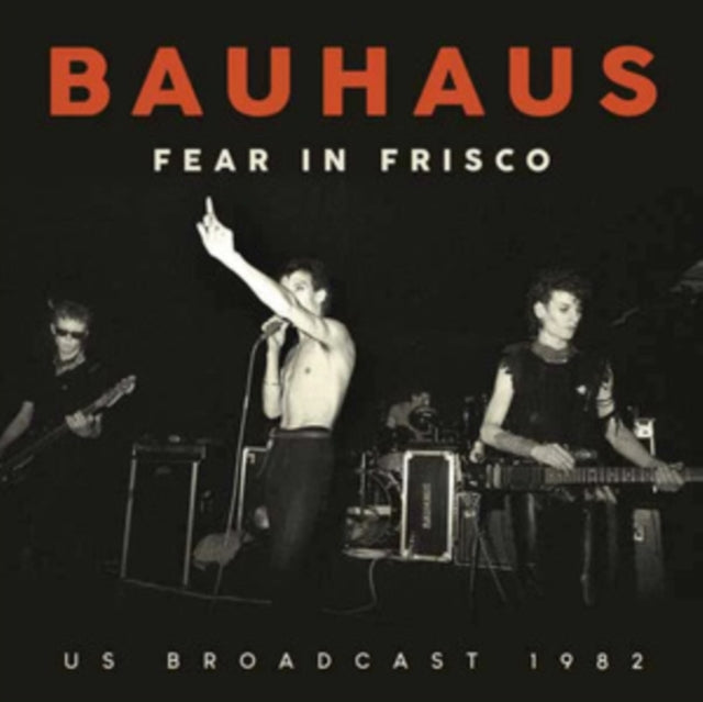 Bauhaus: Fear In Frisco - CD