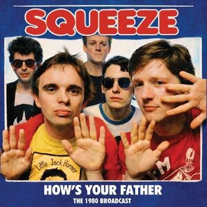Squeeze: Hows Your Father - CD