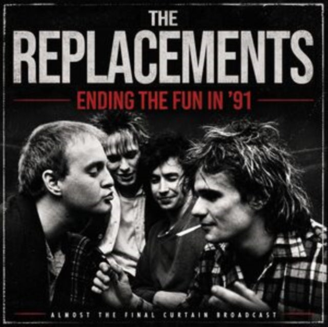The Replacements: Ending The Fun In ’91 - CD
