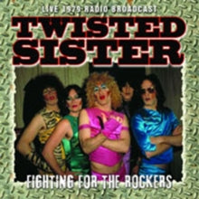 Twisted Sister: Fighting For The Rockers - CD