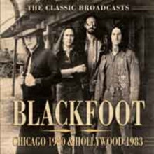 Blackfoot: Chicago 1980 & Hollywood 1983 - CD