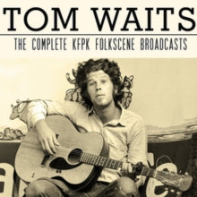 Tom Waits: The Complete Kfpk Folkscene Broadcasts - CD