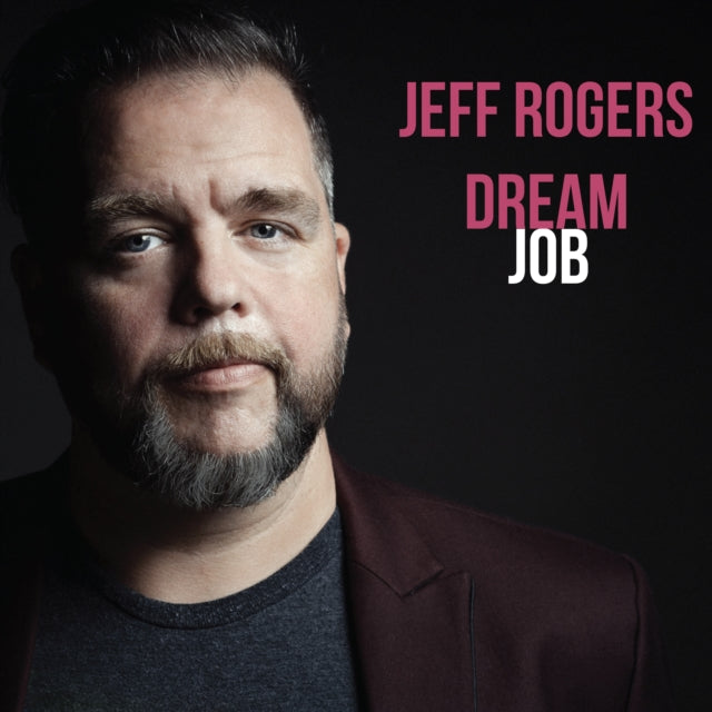 Jeff Rogers: Dream Job - CD