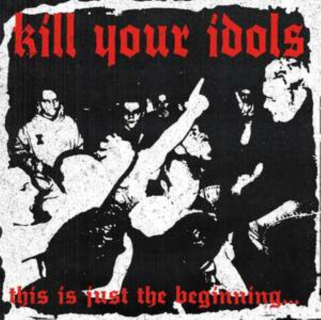 Kill Your Idols: This Is Just The Beginning... (White Vinyl) - Vinyl