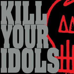Kill Your Idols: No Gimmicks Needed - CD
