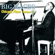 Big Maceo: Broke And Hungry Blues: Chicago Piano Volume 2 - CD