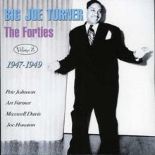 Big Joe Turner: The Forties Vol. 2: 1947-1949 - CD