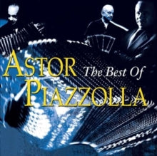 Astor Piazzolla: The Best Of Astor Piazzolla - CD