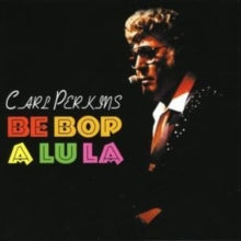 Carl Perkins: Be Bop A Lu La - CD