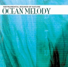 Instrumental Sounds Of Nature: Ocean Melody - CD