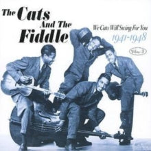 The Cats and The Fiddle: We Cats Will Swing For You 1941-1948 Volume 3 - CD