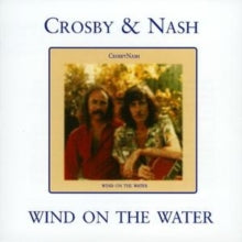 Crosby & Nash: Wind On The Water - CD