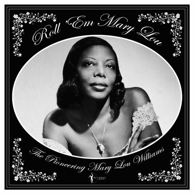 Mary Lou Williams: Roll Em Mary Lou - The Pioneering Mary Lou Williams 1929-53 - Vinyl