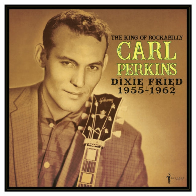 Carl Perkins: Dixie Fried - 1955-62 - Vinyl