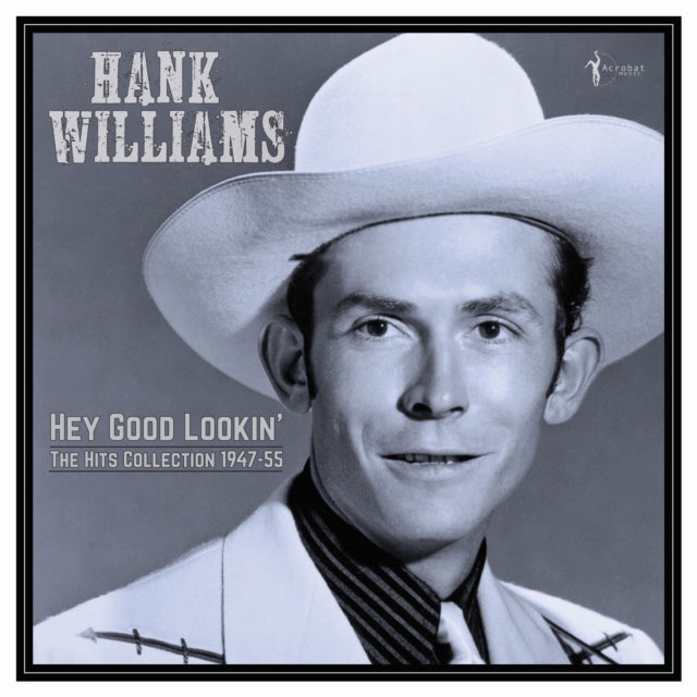 Hank Williams: Hey Good Lookin - The Hits 1949-53 - Vinyl