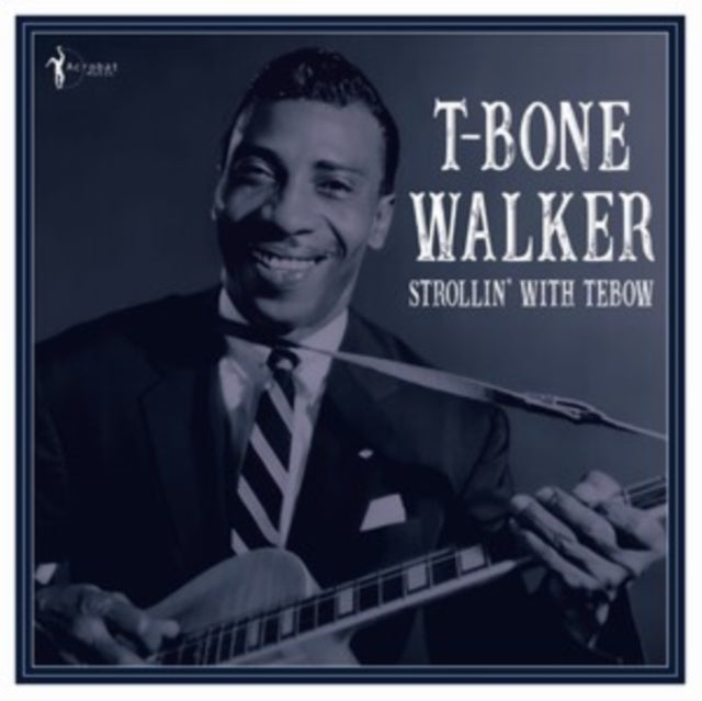 T-Bone Walker: Strollin With Tebow: 1940-50 - Vinyl