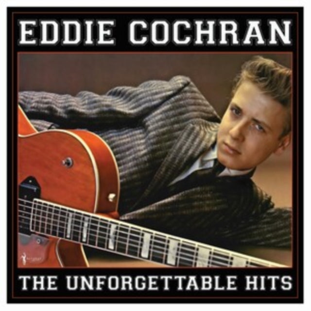 Eddie Cochran: The Unforgettable Hits: 1956-62 - Vinyl