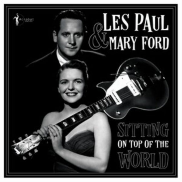Les Paul and Mary Ford: Sitting On Top Of The World: 1950-55 - Vinyl