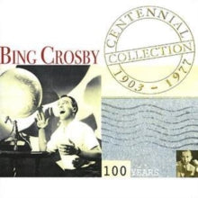 Bing Crosby: Centennial Collection 1903-1977 - CD