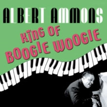 Albert Ammons: King Of Boogie Woogie - CD