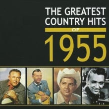 Various Artists: The Greatest Country Hits Of 1955 - CD