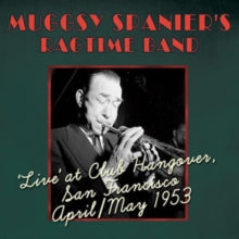 Muggsy Spanier's Ragtime Band: Live At Club Hangover San Francisco 53 - CD