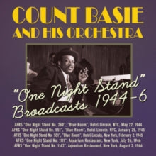 Count Basie and His Orchestra: One Night Stand Broadcasts 1944-1946 - CD